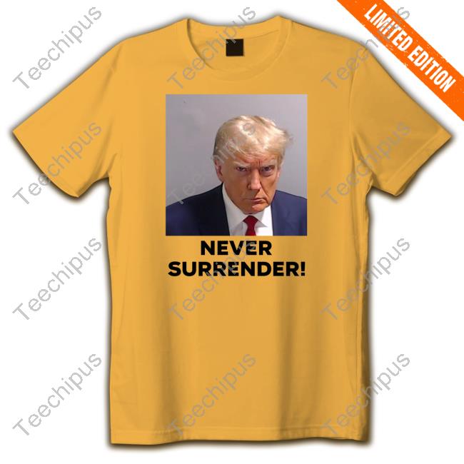 Team Trump Never Surrender New Shirt