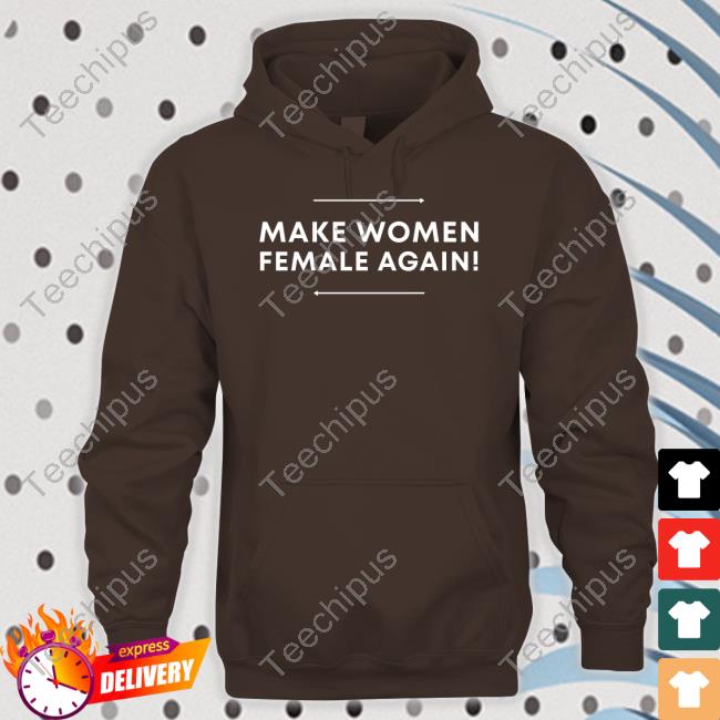 Adult Human Female Store Make Women Female Again Tee Shirt Adult Human Female Make Women Female Again T Shirt