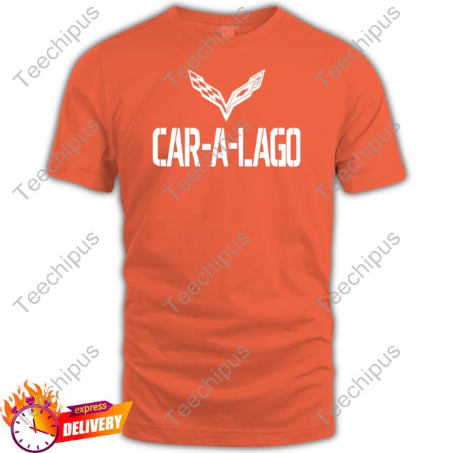 Irishpeachdesigns Store Car-A-Lago Tee Shirt C7 Corvette Laser