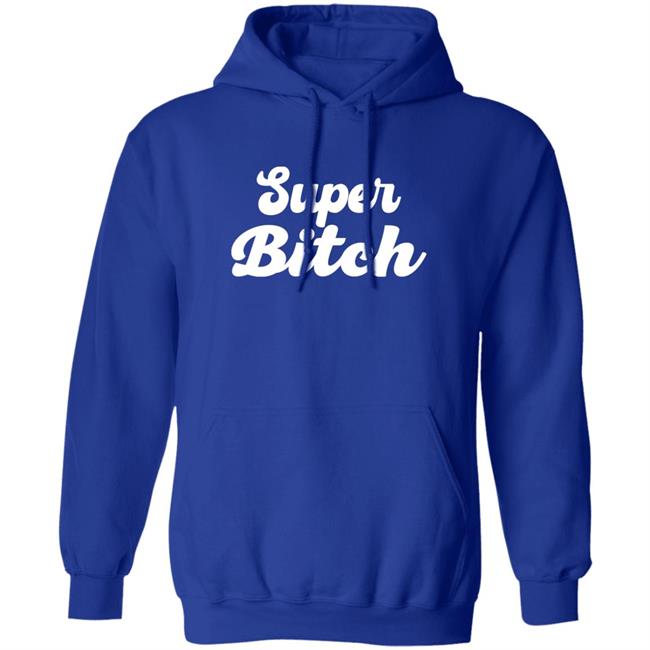 Super Bitch Shirt Munecamd Super Bitch Shirt Super Bitch Shirt Munecamd Super Bitch Shirt