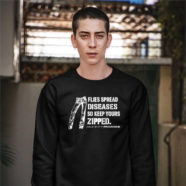 Disturbingshirt Flies Spread Diseases So Keep Yours Zipped Hoodie