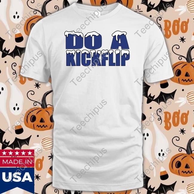 Do A Kickflip T-Shirt