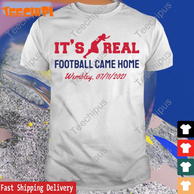 It’S Real Football Came Home Wembley 07 11 2021 Hoodie