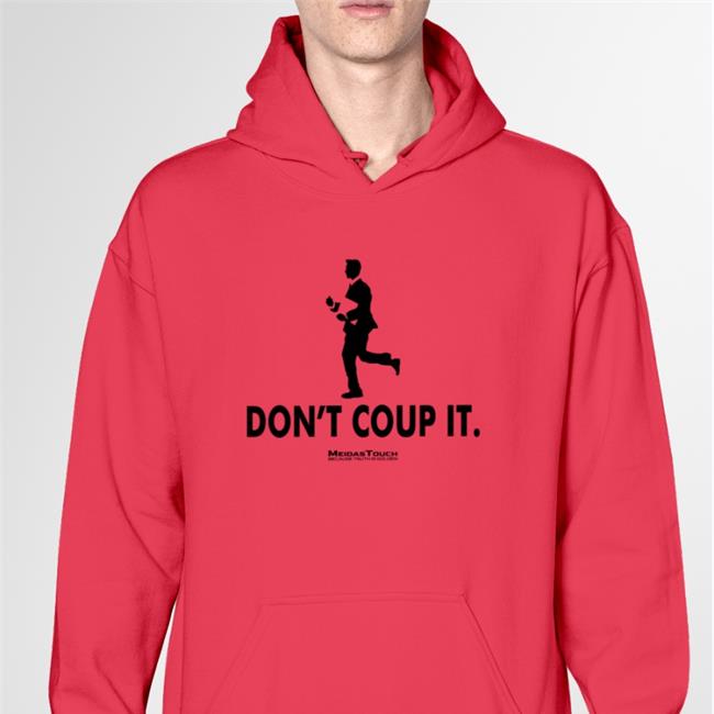 Meidastouch Merch Don't Coup It Shirt