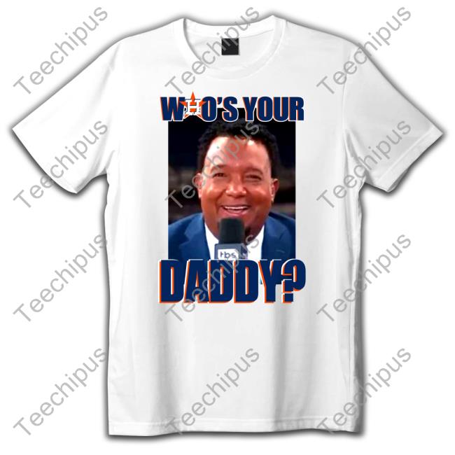 Who Your Daddy Long Sleeve T Shirt