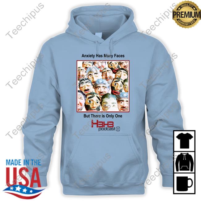 Anxiety Has Many Faces But There Is Only One H3h3 Podcast Long Sleeve T-Shirt