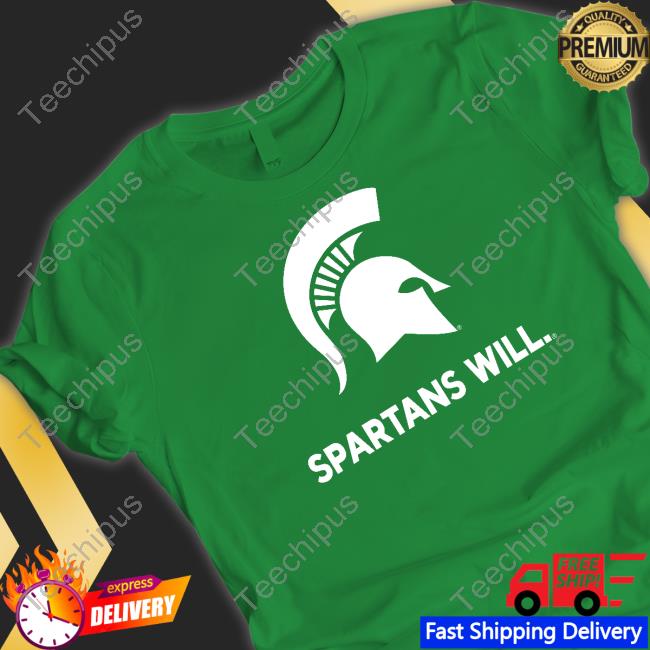 Spartans Will Michigan State T Shirt