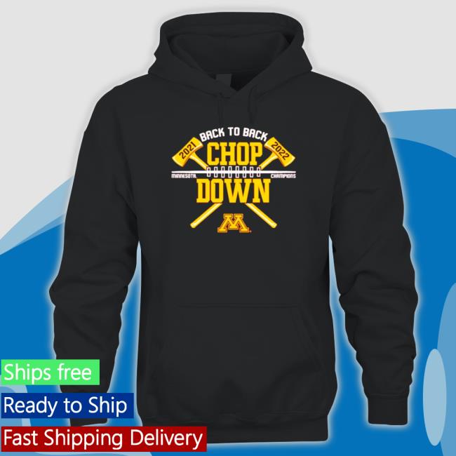 Back To Back Chop Down Minnesota Golden Gophers Paul Bunyan Axe Winner Crewneck Sweatshirt