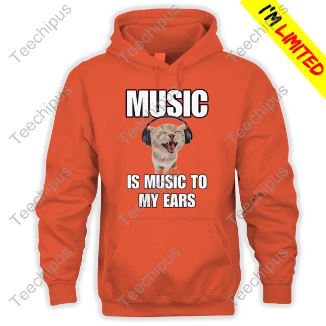 Music Is Music To My Ears Shirts Cringey Tees Music Is Music To My Ears Cat Long Sleeved T-Shirt