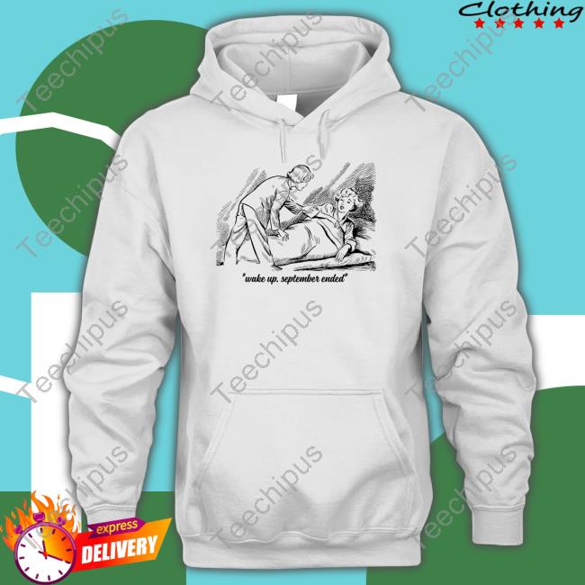 Thegoodshirts Wake Up September Ended Long Sleeve Shirt