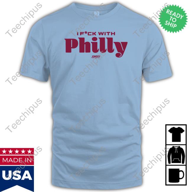 Talkin’ Baseball I Fuck With Philly T-Shirt