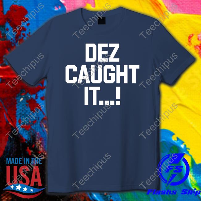 Dez Caught It Hoodie