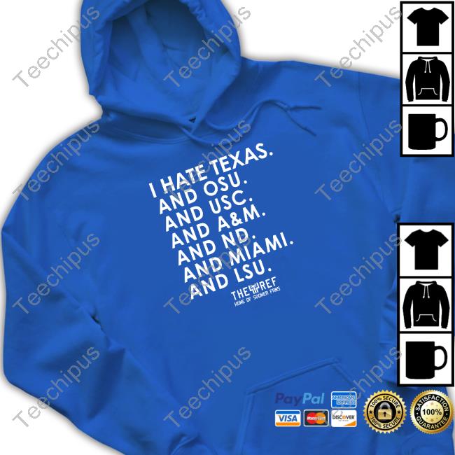I Hate Texas And Osu And Usc And A&M Hoodie