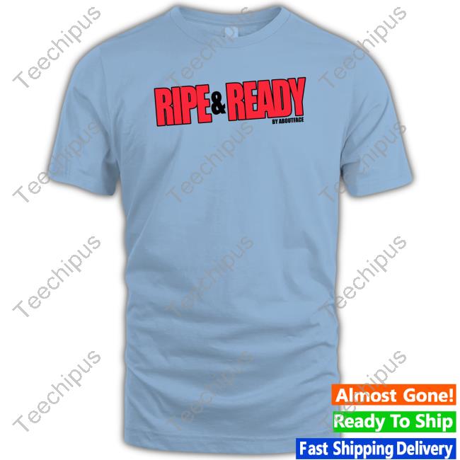 Ripe And Ready Halsey X About Face Shirts