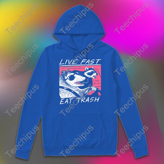 Live Fast Eat Trash Shirt Wicked Clothes Store