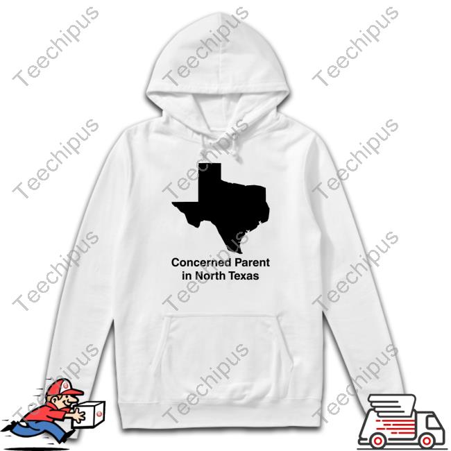 Zach Freeman Concerned Parent In North Texas Hoodie Sweatshirt Concerned Parent In North Texas Hoodie