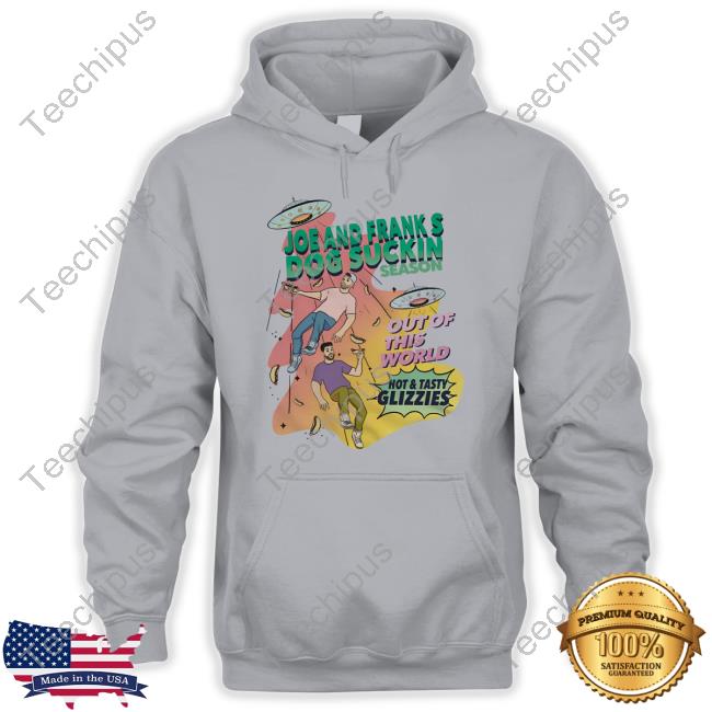 Joe And Frank's Dog Suckin' Out Of This World Tee Shirt
