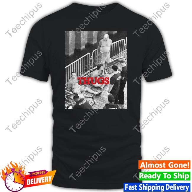 Choassupnow Thugs Bloody Saturday Shirts