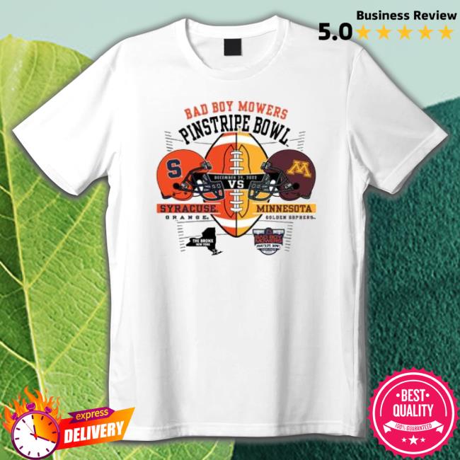 Syracuse Orange Vs Minnesota Golden Gophers Bad Boy Mowers Pinstripe Bowl New Shirt