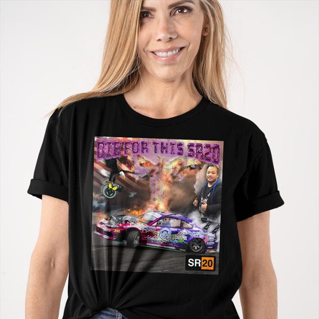 Die For This Sr20 T Shirt