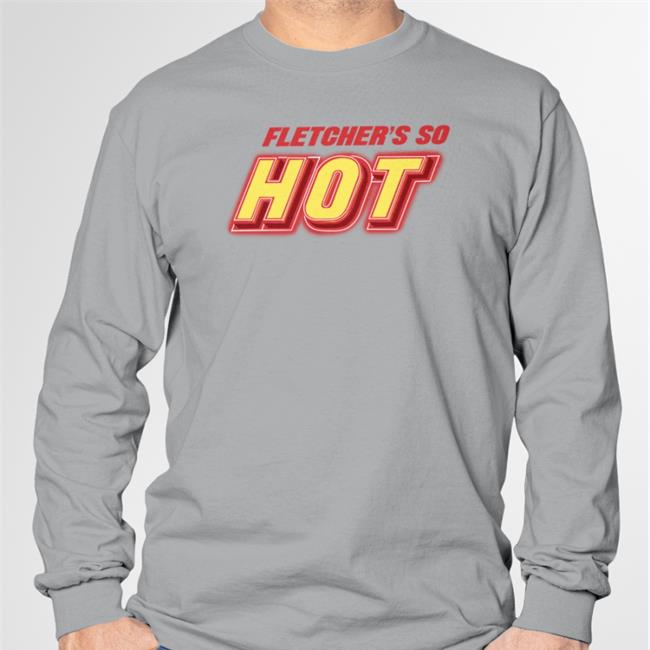 Fletcher's Do Hot Shirt Finding Fletcher Merch Fletcher