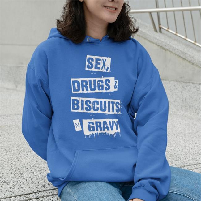 Corey Sex Drugs Biscuits Gravy Shirt