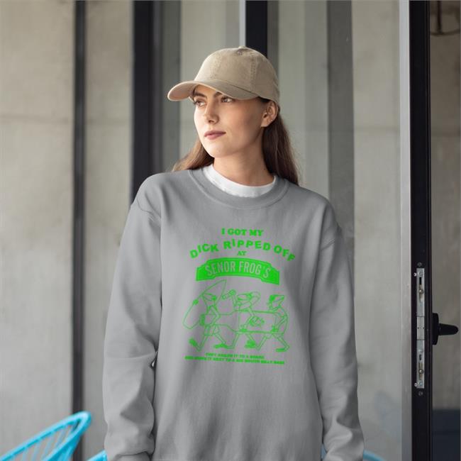I Got My Dick Ripper Off At Senor Frog's Shirt Adulture