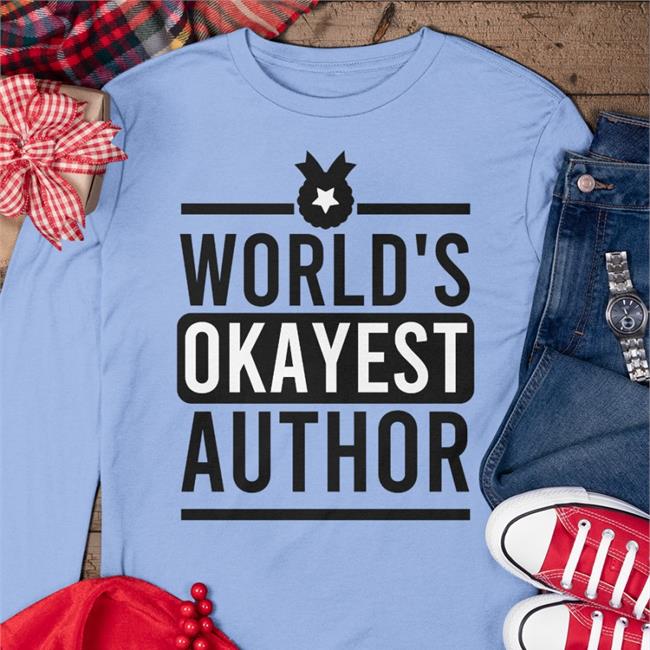 Khirosa World's Okayest Author Shirt
