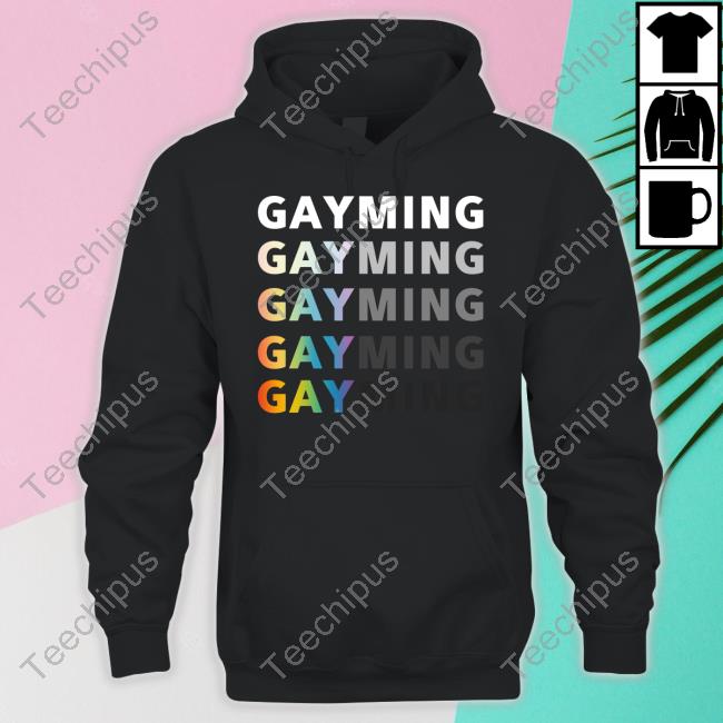 Gayming Gayming Gayming Tee Shirt
