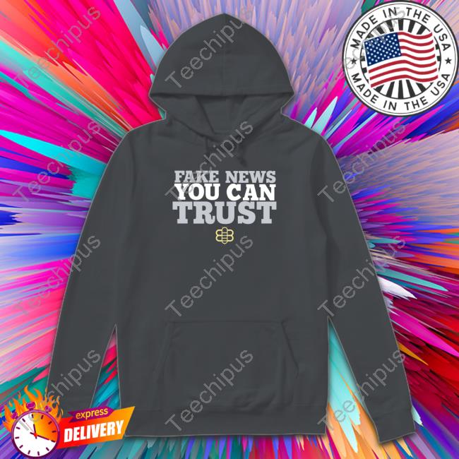 The Babylon Bee Fake News You Can Trust Hoodie