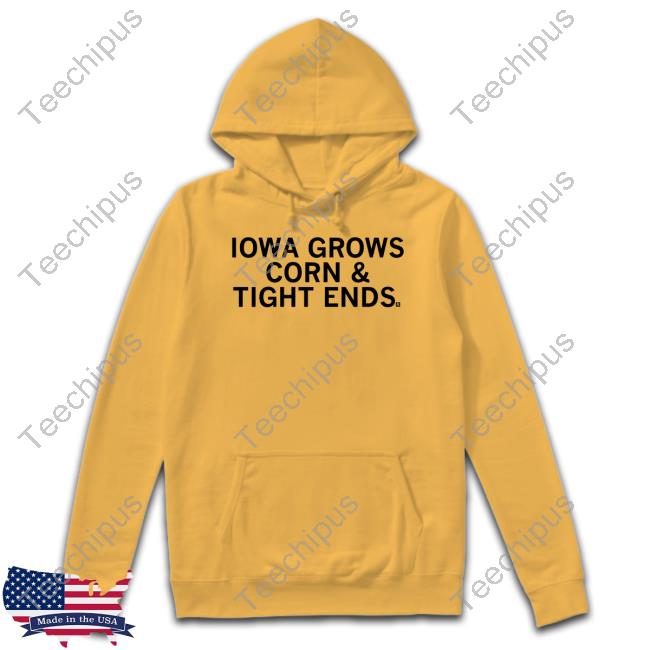 Official Iowa Grows Corn & Tight Ends T-Shirt