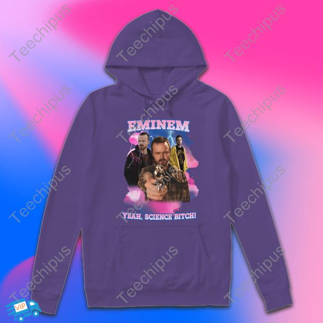 Orbital Clothing Store Eminem Yeah Science Bitch Jesse Pinkman Hoodie