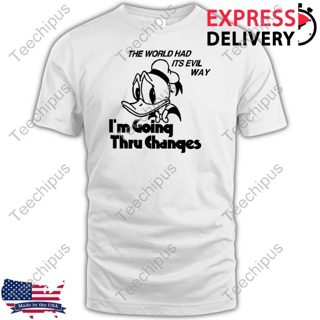 The World Had Its Evil Way I'm Going Thru Changes Hoodie Lowlvl