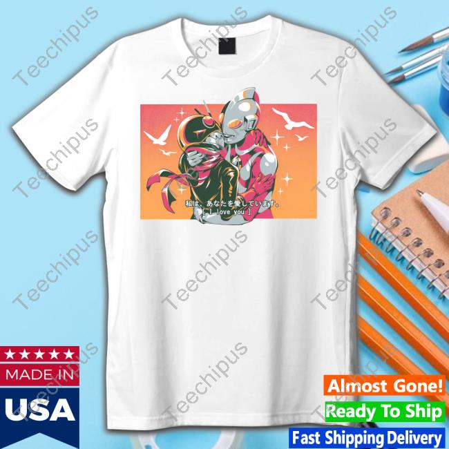 Tokuswag Tokusatsu I Love You Sweatshirt Ilustrata Tokusatsu I Love You T-Shirt