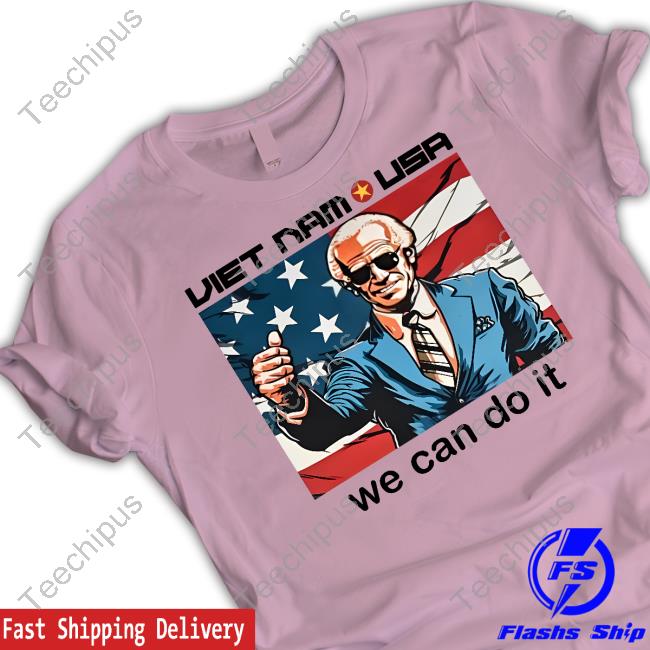 Biden Viet Nam Usa We Can Do It Hoodie