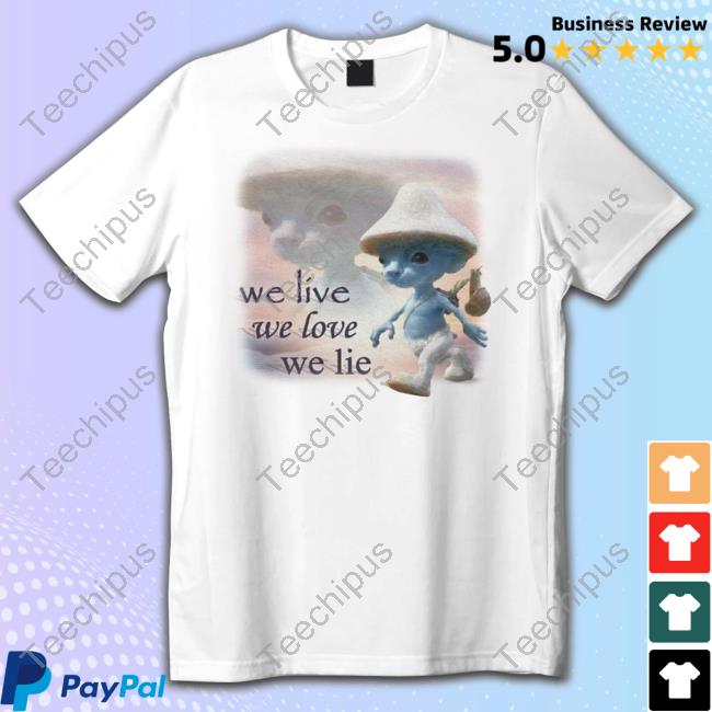 Snazzy Seagull We Live We Love We Lie Smurf Hoodie