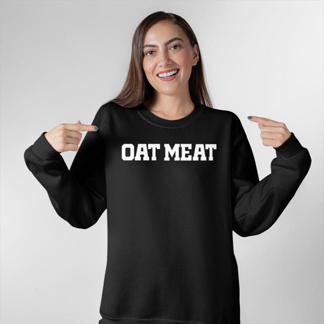 Poorly Translated Shirts Oat Meat Hoodie
