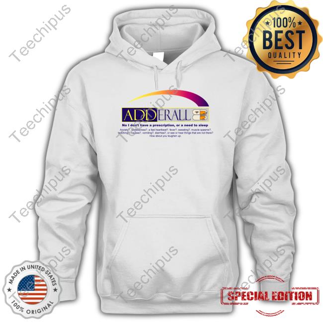 Barelylegal Store Adderall 9Oz T Shirt