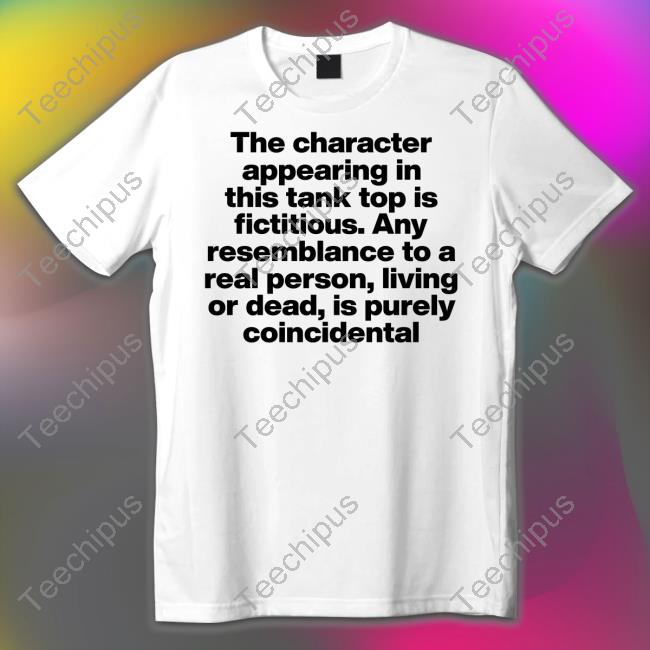 Moximimi The Character Appearing In This Tank Top Is Fictitious. Any Resemblance To A Real Person, Living Or Dead, Is Purely Coincidental Sweatshirt