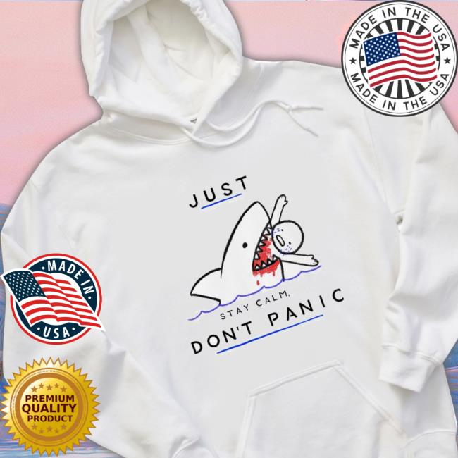Just Stay Calm Don’T Panic Shark Advice Original Long Sleeve Shirt