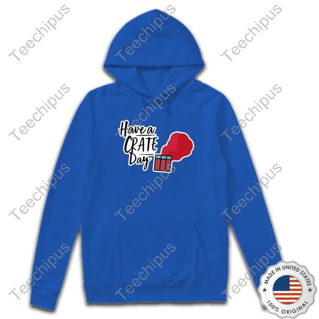 Have A Crate Day Pubg Tee Shirt Wackyjacky101 Have A Crate Day Pubg Hoodie
