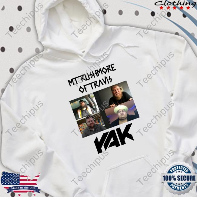 The Yak Mt Rushmore Of Travis Sweatshirt