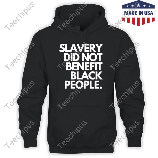 Attorneycrump Slavery Did Not Benefit Black People Tee Shirt