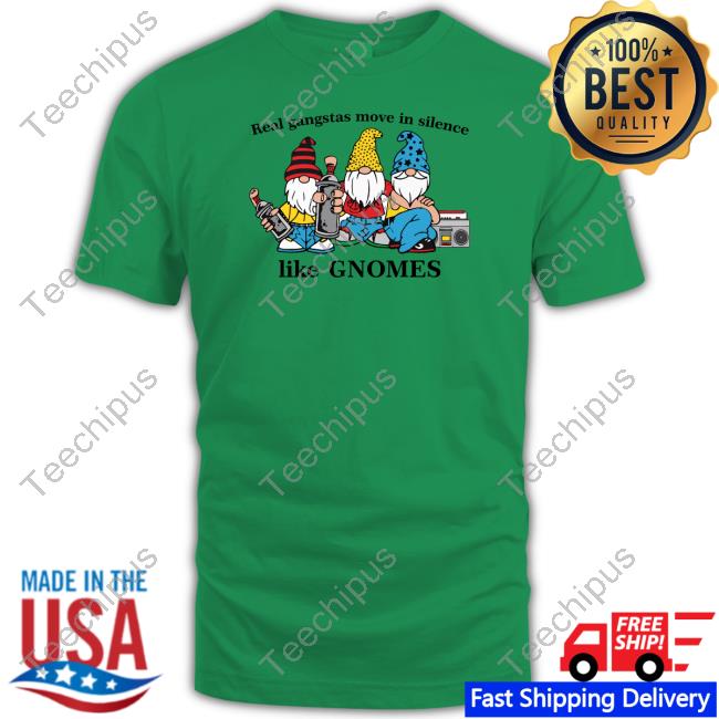 Thegoodshirts Merch Real Gangstas Move In Silence Tee