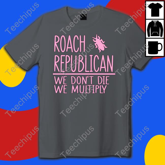 Irishpeachbackup Roach Republican We Don't Die We Multiply Long Sleeve Tee
