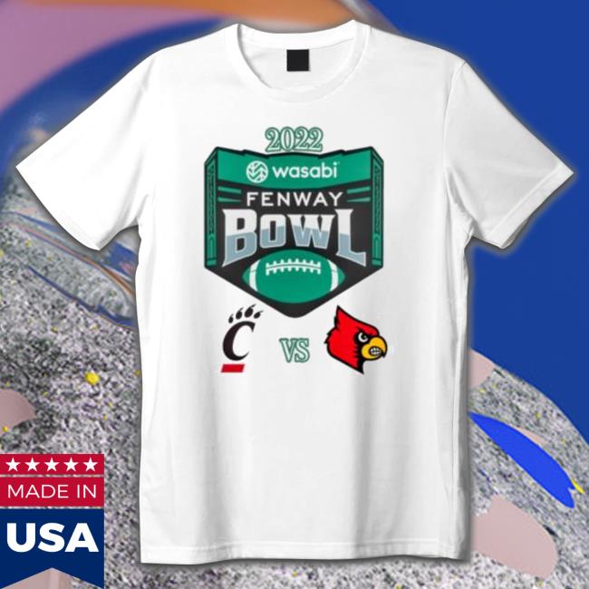 Cincinnati Vs Louisville 2022 Wasabi Fenway Bowl T-Shirt