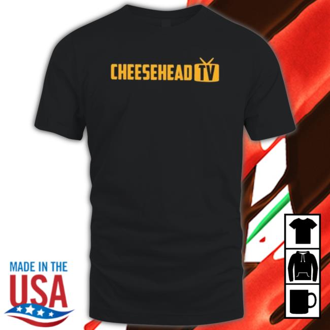 Cheesehead Tv 2022 Shirts