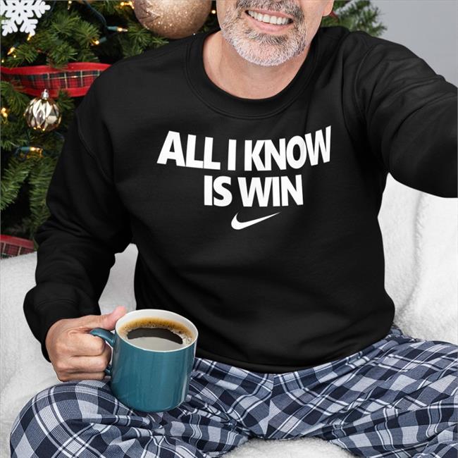 Chicagobulls All I Know Is Win Shirt