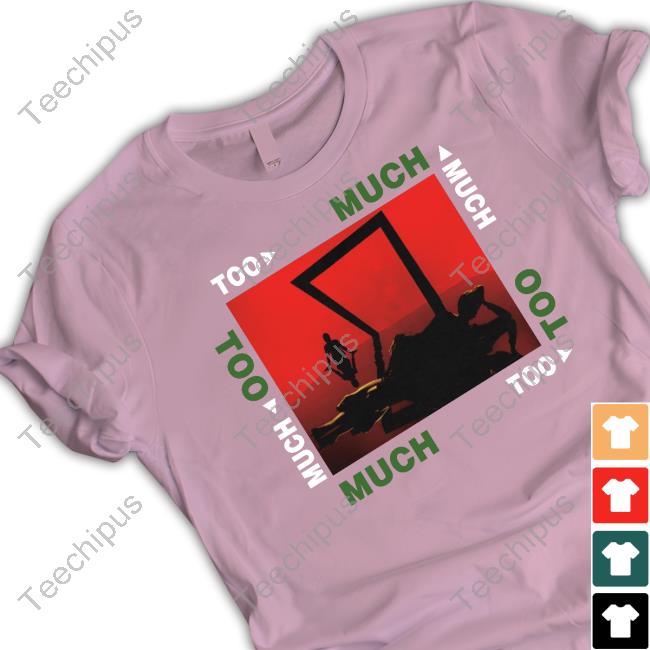Too Much Starring The Kid Laroi Hoodie Sweatshirt