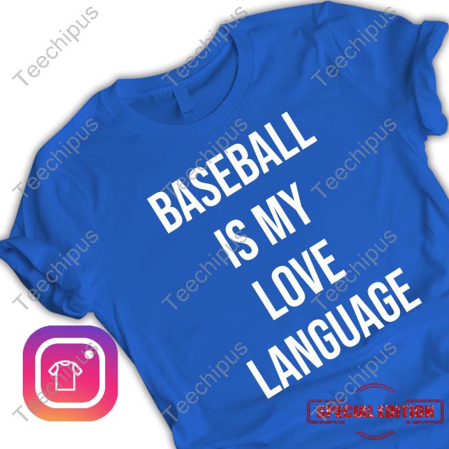 Baseball Is My Love Language T-Shirt